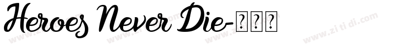 Heroes Never Die字体转换